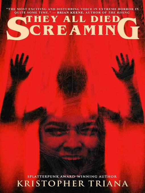 Title details for They All Died Screaming by Kristopher Triana - Available